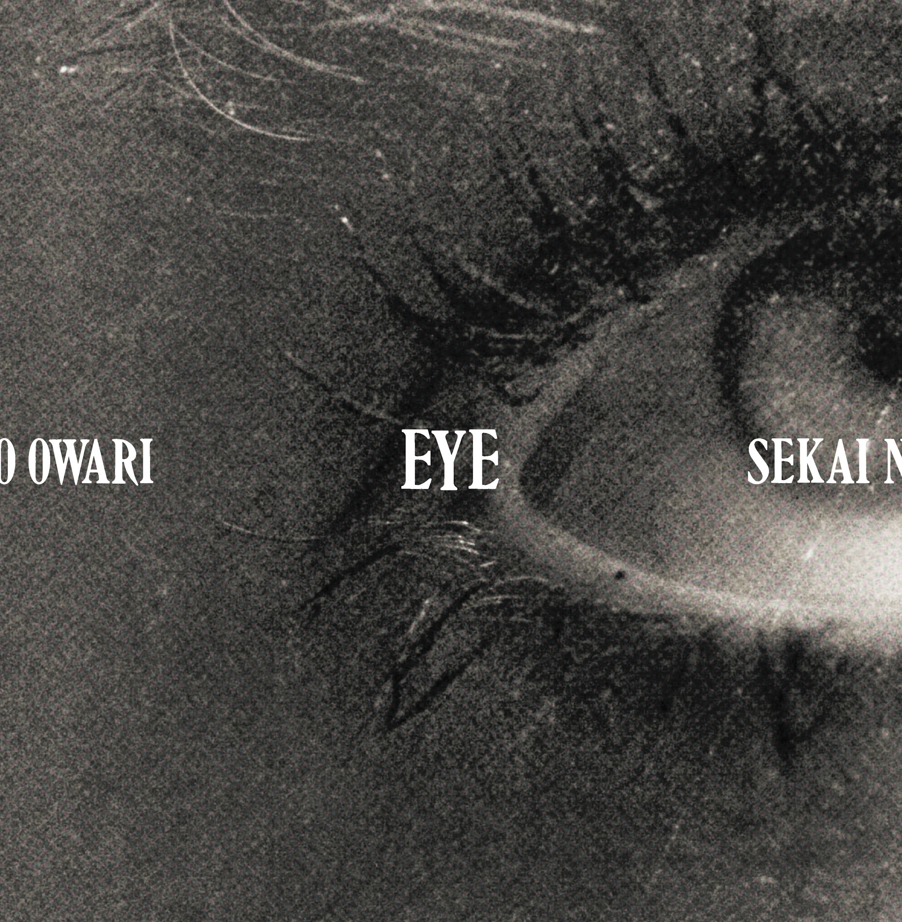 Eye（初回限定盤） | DISCOGRAPHY | SEKAI NO OWARI オフィシャルサイト