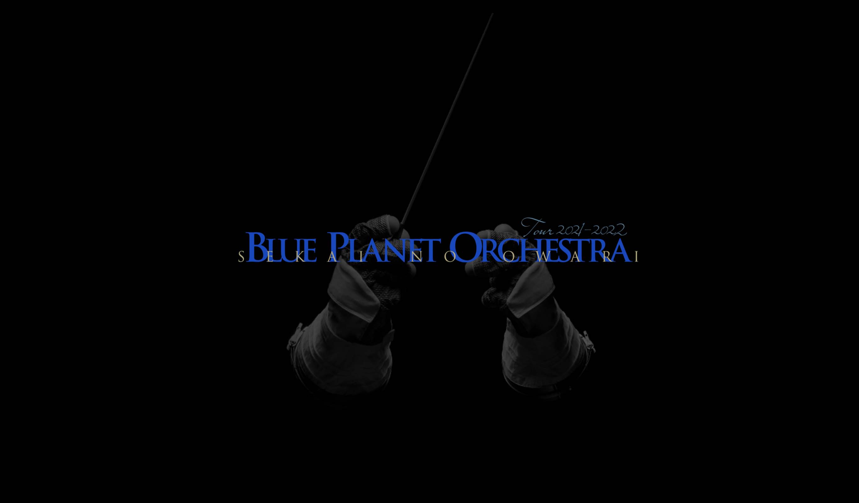 SEKAI NO OWARI Tour 2021-2022 BLUE PLANET ORCHESTRA